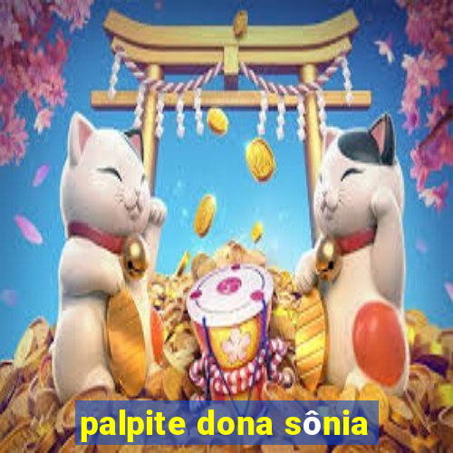 palpite dona sônia